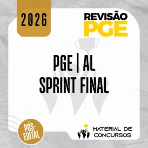 PGE | AL - Sprint Final - 45 dias - Procurador Geral do Estado do Alagoas [2026] Revisão