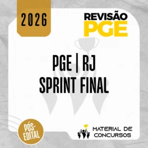 PGE | RJ - Sprint Final - Procurador Geral do Estado do Rio de Janeiro [2026] Revisão