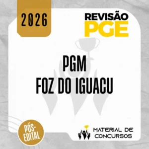 PGM | Foz do Iguaçu - Sprint Final - Procurador Municipal [2026] Revisão  (cópia)