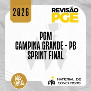 PGM | Campina Grande - PB - Sprint Final - Procurador Municipal [2026] Revisão