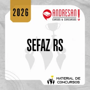 SEFAZ | RS - Secretaria da Fazenda do Estado do Rio Grande do Sul [2026.2] Andresan