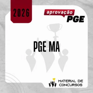 PGE | MA - Procurador Geral do Estado do Maranhão [2026] Aprovação