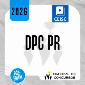 DPC | PR - Delegado de Polícia Civil do Estado do Paraná [2026.2] CEISC