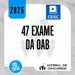 XLVII Exame da OAB (47) - 2ª fase | Premium – Repescagem e Regular [2026.2] CEISC