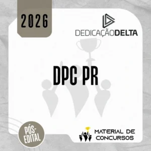 DPC | PR - Delegado de Polícia Civil do Estado do Paraná [2026.2] Dedicação