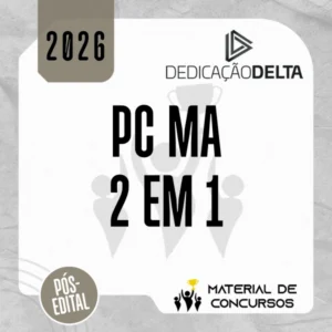 PC | MA | 2 em 1 | Pós-edital - Delegado e Oficial Investigador da Polícia Civil do Estado do Maranhão [2026.2] Dedicação