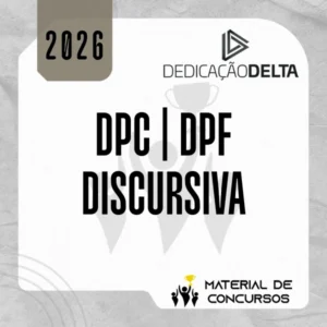 DPC|DPF Discursiva - Preparação para Discursiva de Delegado da Polícia Civil e da Polícia Federal [2026] Dedicação