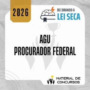 AGU | Procurador Federal [2026.2] Decorando a Lei Seca