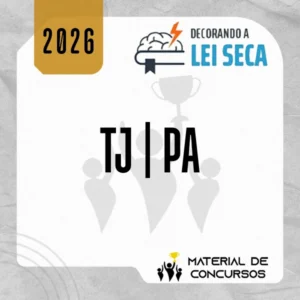Cartórios do TJ | PA - Tribunal de Justiça do Pará [2026] Decorando a Lei Seca