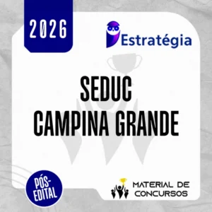 SEDUC | Campina Grande - Professor da Secretaria de Educação de Campina Grande [2026.2] Estrategia