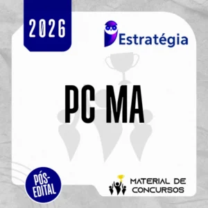 PC | MA - Investigador da Polícia Civil do Estado do Maranhão [2026.2] Estratégia