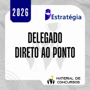 Delegado - Direto ao Ponto - Delegado de Polícia Civil [2026] Estrategia