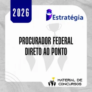 AGU | Direto ao Ponto - Procurador Federal da Advocacia Geral da União [2026] Estrategia