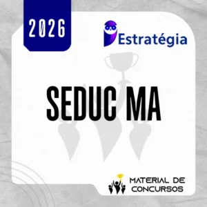 SEDUC | MA - Professor da Secretaria da Educação do Maranhão [2026.2] Estrategia