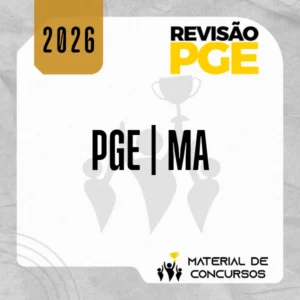 PGE | MA - Procurador Geral do Estado do Maranhão [2026] Revisão PGE