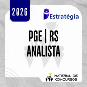 PGE | RS - Analista Jurídico da Procuradoria Geral do Estado do Rio Grande do Sul [2026.2] Estrategia