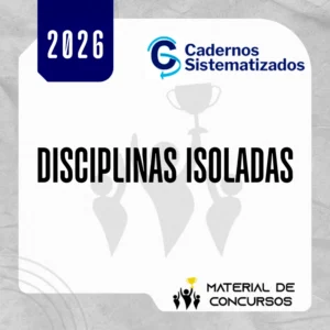 Disciplinas Isoladas [2026.2] Cadernos Sistematizados
