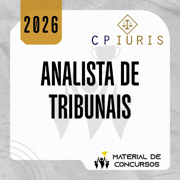 Analista de Tribunais e MP (TJ, TRF, TRE) – Curso em PDF [2026.2] CP Iuris