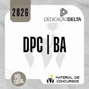 DPC | BA - Pós-edital - Delegado de Polícia Civil da Bahia [2026.2] Dedicação