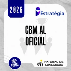 CBM | AL - Pós-edital | Oficial de Estado Maior do Corpo de Bombeiro Militar do Estado de Alagoas [2026.2] Estrategia