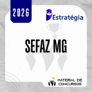 SEFAZ | MG - Gestor Fazendário - Tributação e Arrecadação da Receita Estadual da Secretaria Estadual da Fazenda de MInas Gerais [2026.2] Estrategia