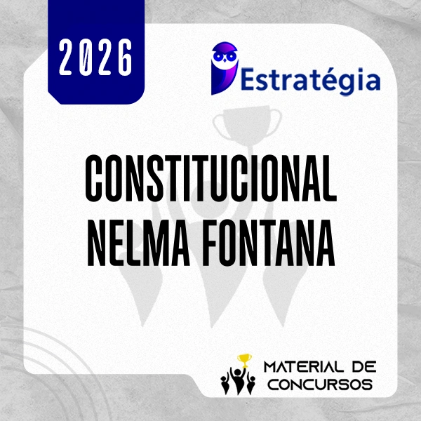 Direito Constitucional - Nelma Fontana [2026.2] Estrategia