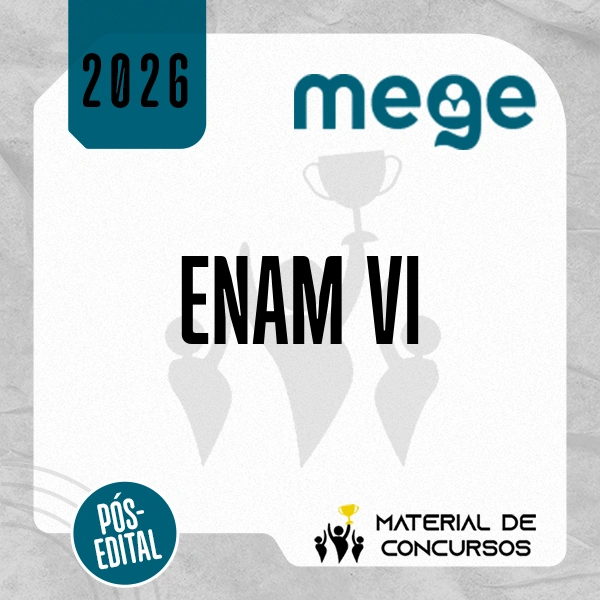 ENAM VI | Exame Nacional da Magistratura [2026.2] Mege