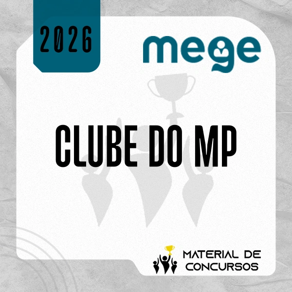 Clube do MP – Avançado - Promotor de Justiça do Ministério Público Estadual [2026.2] MEGE
