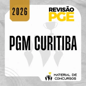 PGM | Curitiba - Pré-edital para Procuradoria do Município de Curitiba [2026.2] Revisão