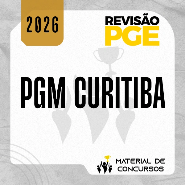 PGM | Curitiba - Pré-edital para Procuradoria do Município de Curitiba [2026.2] Revisão