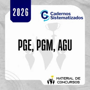 Procuradorias | PGE, PGM, AGU [2026.2] Cadernos Sistematizados