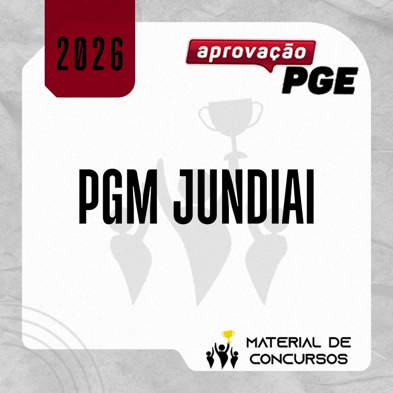 PGM | Jundiai - Procurador da Procuradoria Geral do Município de Jundiai [2026.2] Aprovação