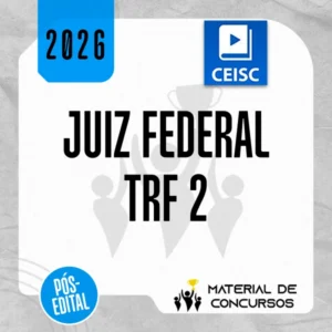 TRF 2 - 2ª fase de Juiz Federal do Tribunal Regional Federal da 2ª Região [2026.2] CEISC