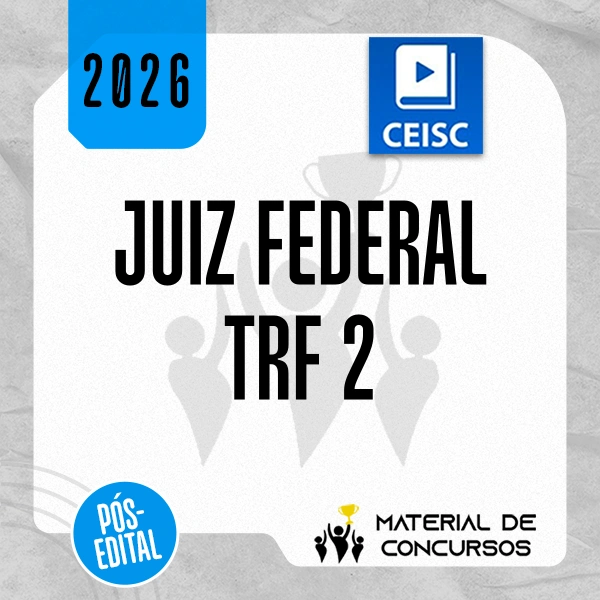 TRF 2 - 2ª fase de Juiz Federal do Tribunal Regional Federal da 2ª Região [2026.2] CEISC