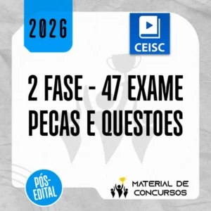 XLVII Exame da OAB (47) - 2ª fase de PENAL – Peças e Questões [2026.2] CSC