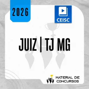 TJ | MG - Pós Edital - Juiz do Tribunal de Justiça do Estado de Minas Gerais [2026.2] CEISC