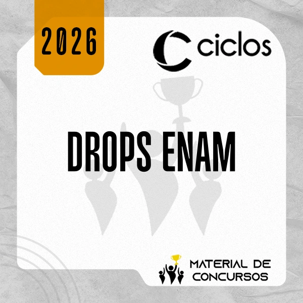 DROPS – ENAM | Exame Nacional da Magistratura [2026.2] Ciclos
