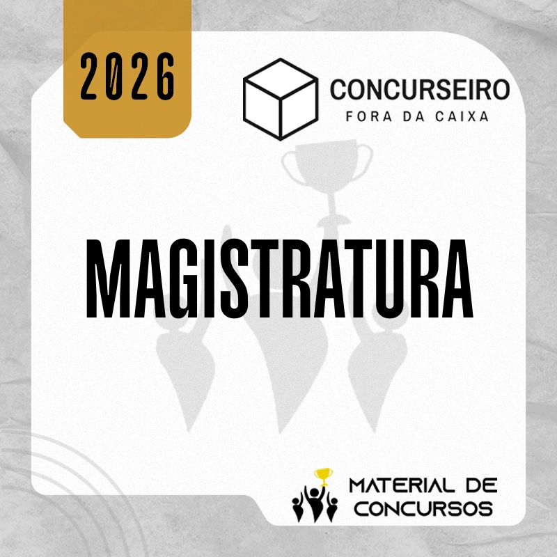 Magistratura - Juiz de Direito, Juiz Federal | Resumos para Concursos - Concurseiro Fora da Caixa [2026.2]