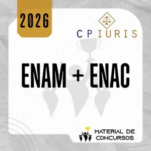 ENAM + ENAC | Exame Nacional da Magistratura + Cartórios [2026.2] CP Iuris