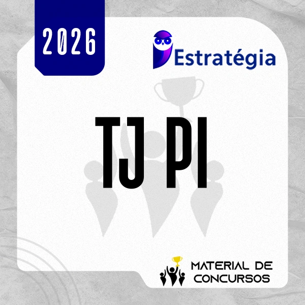TJ | PI - Analista ou Técnico do Tribunal de Justiça do Piaui [2026.2] Estrategia
