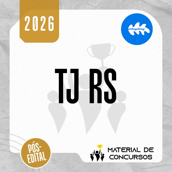 TJ | RS - Pós Edital - Juiz do Tribunal de Justiça do Estado do Rio Grande do Sul [2026.2] Rumo a Magistratura