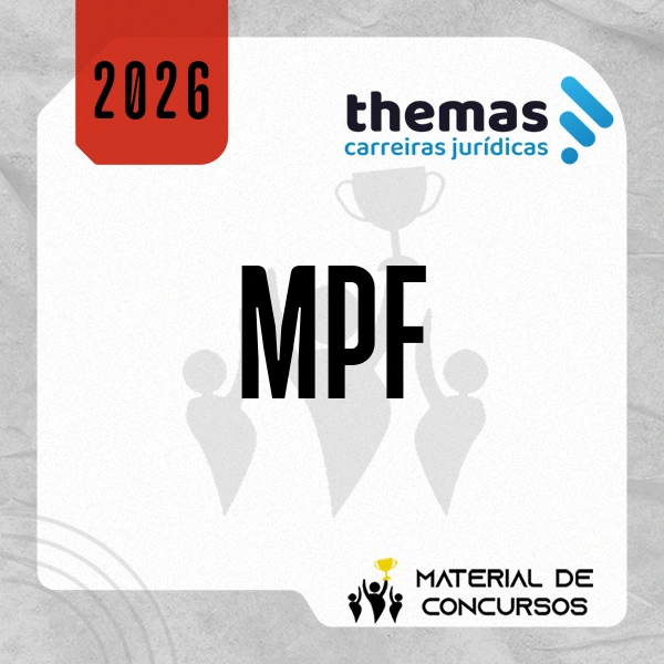 MPF | Procurador da Justiça do Ministério Público Federal [2026.2] Themas