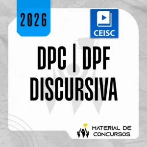 Peças Práticas DPC + DPC – Delegado Civil e Federal (Estruturação e Resolução) [2026.2] CEISC
