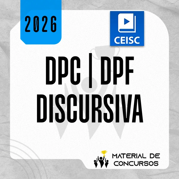 Peças Práticas DPC + DPC – Delegado Civil e Federal (Estruturação e Resolução) [2026.2] CEISC