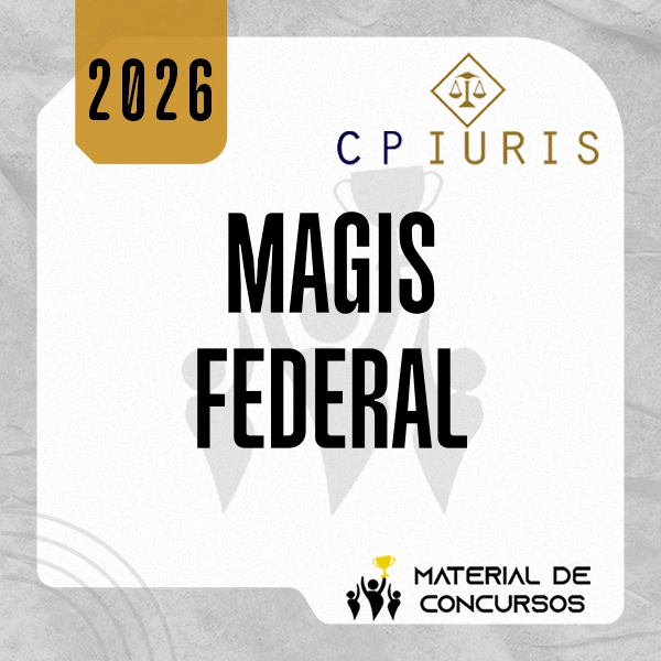 Magistratura Federal | Juiz Federal – Curso em PDF [2026.2] CP Iuris