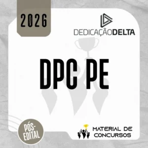 DPC | PE - Pós-edital | Delegado de Polícia Civil do Estado do Pernambuco [2026.2] Dedicação