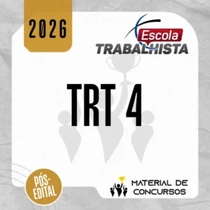 TRT | 4ª Região - Pós-edital | Técnico ou Analista do Tribunal Regional do Trabalho 4 - Rio Grande do Sul RS [2026.2] Escola Trabalhista