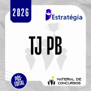 TJ | PB - Pós-edital | Analista ou Técnico Judiciário do Tribunal de Justiça da Paraíba [2026.2] Estrategia