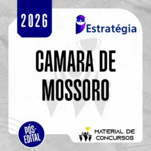 Câmara de Mossoró/RN - Pós Edital | Agente Administrativo ou Consultor Legislativo [2026.2] Estratégia