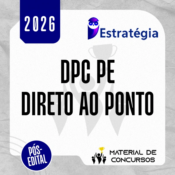 DPC | PE - Direto ao Ponto - Delegado de Polícia Civil do Pernambuco [2026.2] Estrategia